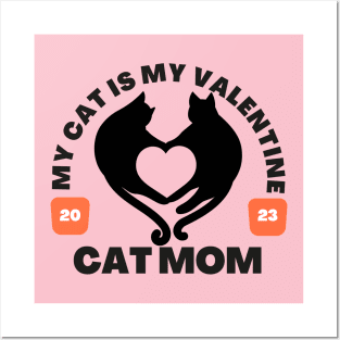 Cat Mom , I Love My Cat, for her valentines day, Happy Valentine’s Day, cats lover Posters and Art